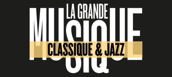 La Grande Musique Classique & Jazz - Internet radio FR