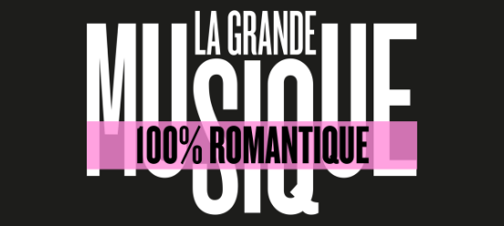 La Grande Musique Romantique - live radio FR