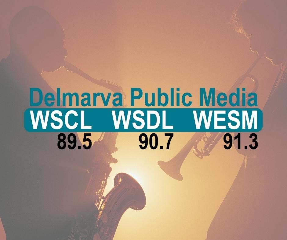 WSCL 89.5 Delmarva Public Radio "Fine Arts & Culture" - Salisbury, MD