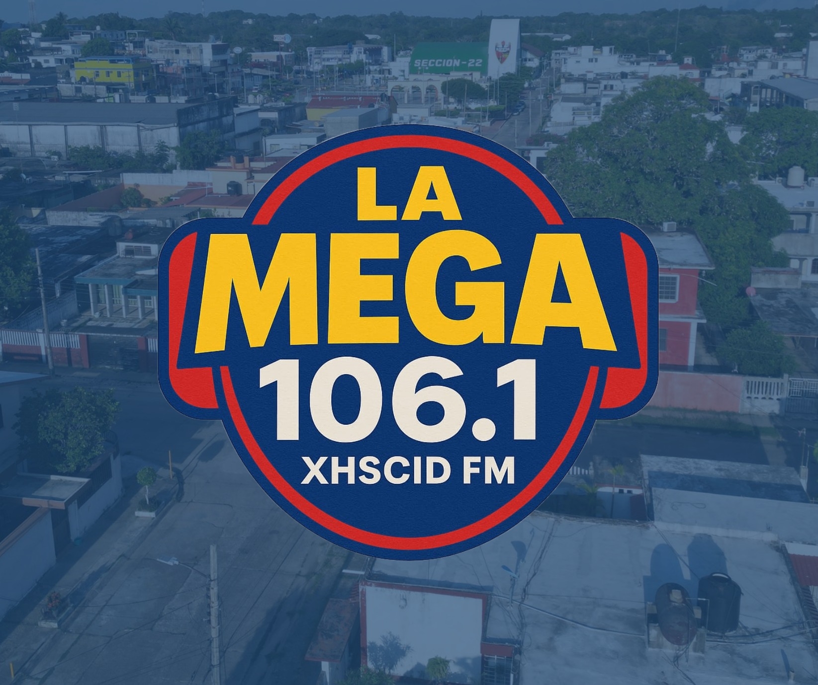 XHSCID FM -  LA MEGA 106.1 - Rádio MX